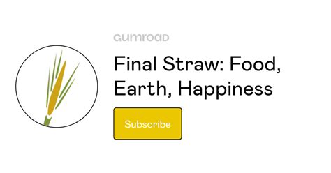 Final Straw Food Earth Happiness
