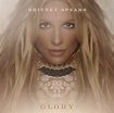 Britney Spears - Glory (Deluxe Edition) 2016 [FLAC] - Audiophile US