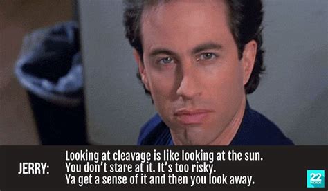 40 Of The Best Seinfeld Quotes Fans Still Use Today 22 Words