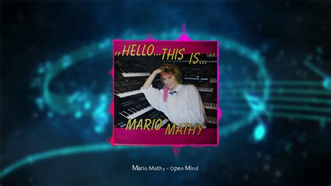 Mario Mathy Open Mind 320 Kbps1080p Youtube