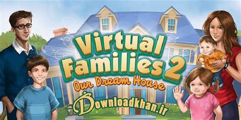 دانلود بازی خانواده مجازی 2 Virtual Families 2 برای اندرویدمود