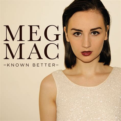 Known Better By Meg Mac On Spotify