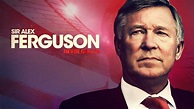 Sir Alex Ferguson: Never Give In - Watch Full Movie on Paramount Plus