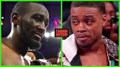 Fannon Live Terence Crawford Vs Errol Spence Is Most Important Fight
