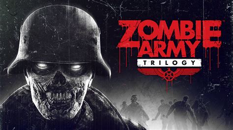 Debating Whether To Upgrade To Zombie Army Trilogy Here Are 7 Reasons