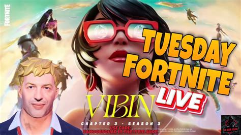 Tuesday Fortnite Live Youtube