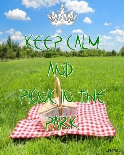 Keep Calm And Picnic In The Park Created By Eleni Keep Calm Quotes