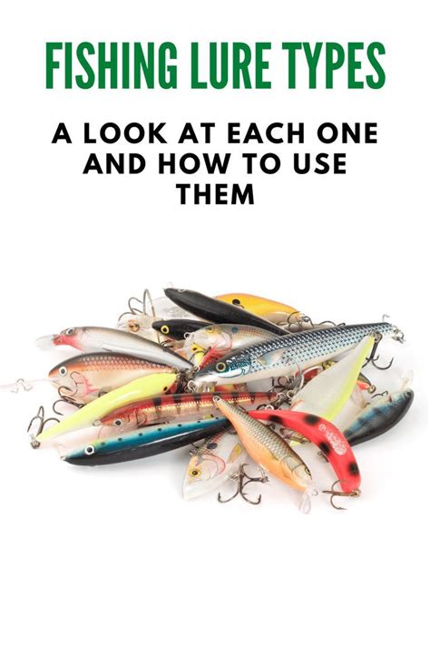 Fishing Lure Types A Look At Each One And How To Use Them In Fishing Lures Diy Fishing
