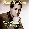 Oh! Carol And Other Big Hits von Neil Sedaka - CD - buecher.de