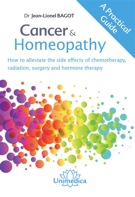 Cancer And Homeopathy Jean Lionel Bagot How To Alleviate The Side