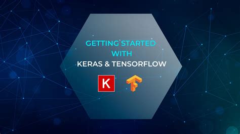 Getting Started With Keras And Tensorflow Learnopencv