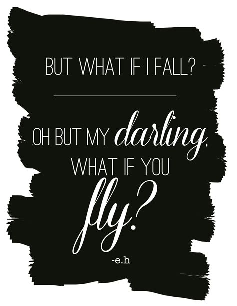 Free Downloadable Printable Quote But What If I Fall Oh But My