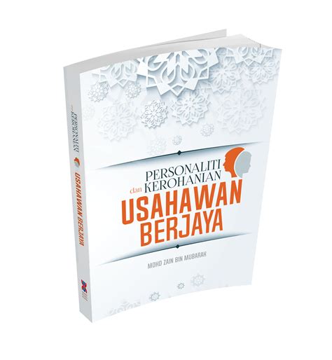 Oleh shuhairimi abdullah (2013), seseorang yang bergelar usahawan itu. PERSONALITI DAN KEROHANIAN USAHAWAN BERJAYA