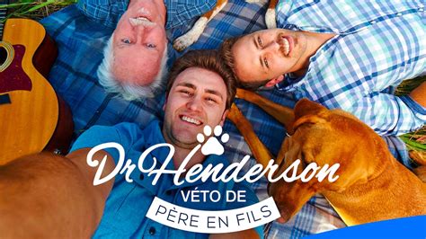 Dr Henderson Véto De Père En Fils Séries Ici Tou Tv