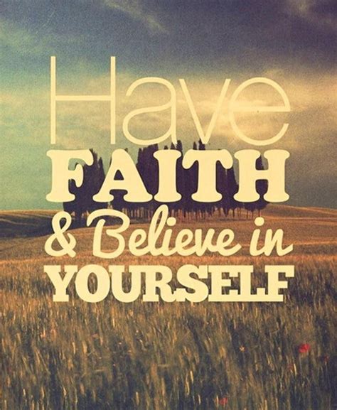 Have Faith And Believe In Yourself Pictures Photos And Images For