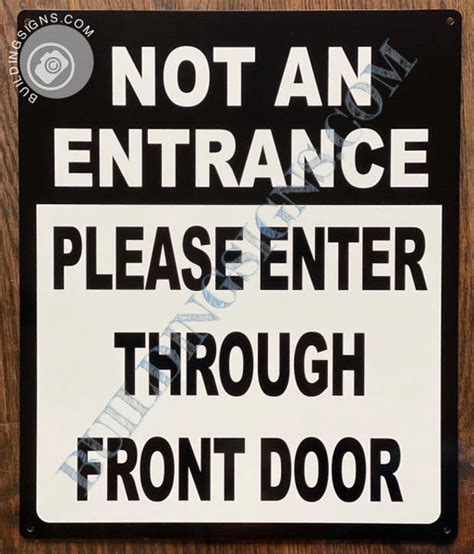 Not An Entrance Please Enter Through Front Door Sign Hpd Signs The