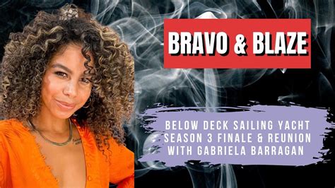 Below Deck Sailing Yacht Season Season Finale Reunion With Gabriela