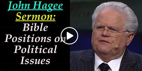 John Hagee Sermon Bible Positions On Political Issues