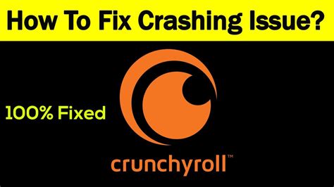 Fix Crunchyroll App Keeps Crashing Problem Android And Ios