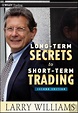 Long-Term Secrets To Short-Term Trading, Larry R. Williams - eBook ...