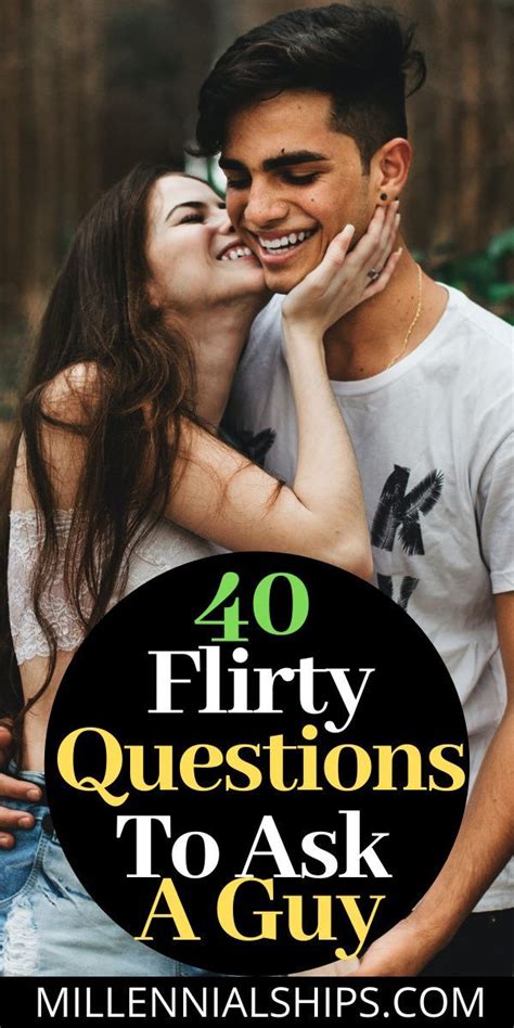 flirty questions to ask on a dating site 21 questions to ask a girl flirting 30 flirty