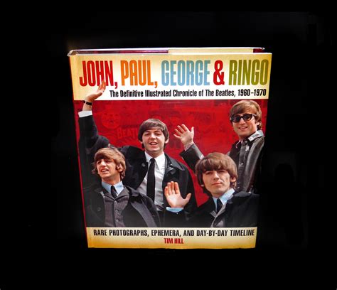 John Paul George And Ringo The Definitive Illustrated Chronicle Of The