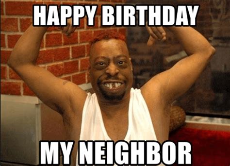 happy birthday neighbor meme