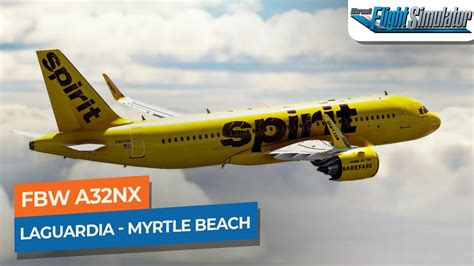 Msfs Laguardia To Myrtle Beach Flybywire A32nx Spirit｜drawyah Youtube