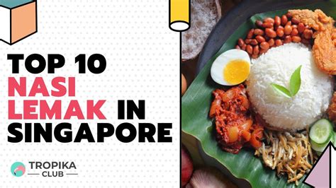 Unveiling The Best Nasi Lemak In Singapore Top 10 Picks Tropika