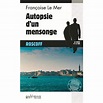 Autopsie d'un mensonge - Poche - Françoise Le Mer - Achat Livre | fnac