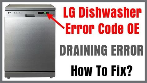 Lg Dishwasher Error Code Oe Draining Error How To Fix Lg