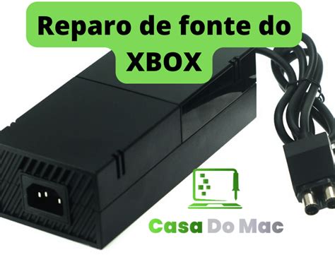 Consertar Ou Substituir A Fonte Do Xbox Total Infor