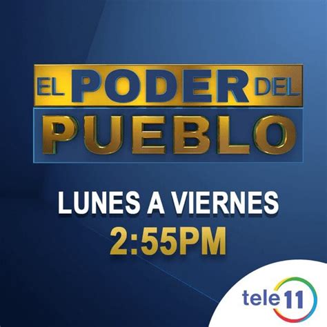 El Poder Del Pueblo Teleonce Tv Vívelo