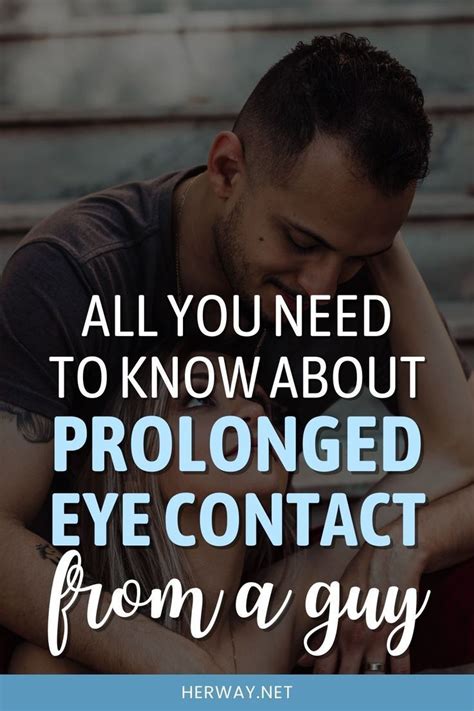 Wondering What It Means When A Guy Makes Prolonged Eye Contact With You