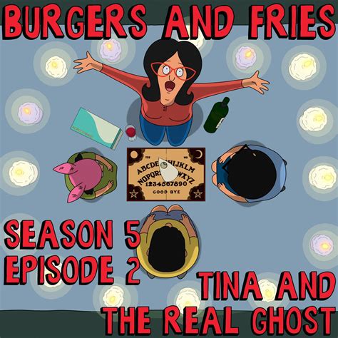 S05e08 Tina Tailor Soldier Spy Burgers And Fries Your One Stop Bobs Burgers Podcast