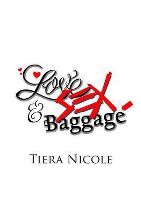Love Sex And Baggage Tiera Nicole 9781475287998 Boeken