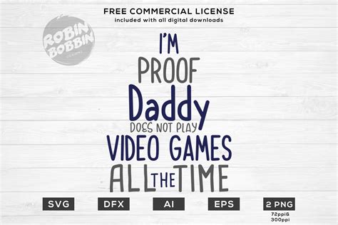 I M Proof Dad Does Not Play Video Games All The Time Design