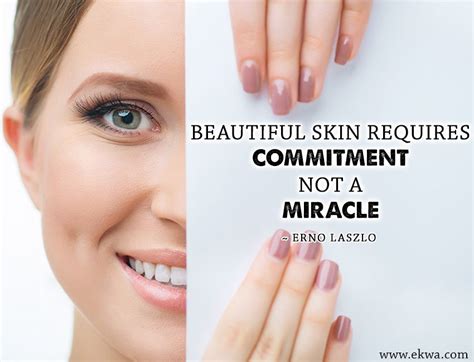 Beautiful Skin Requires Commitment Not A Miracle Skin Secrets Skin