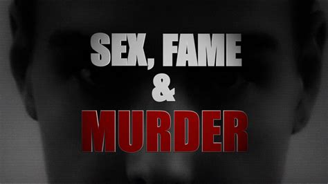 Sex Fame And Murder — Distribution360
