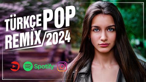 Türkçe Pop Şarkılar Remix 2024 💫 Yeni Türkçe Pop Remix Şarkılar 💥 En Iyi 25 Şarkı 🎶 Youtube