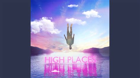 High Places Youtube