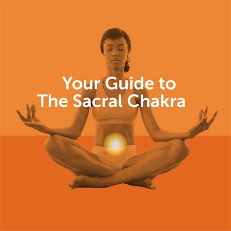 A Guide To Balancing The Sacral Chakra Your Center For Creativity