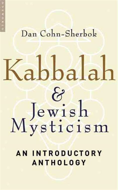 Kabbalah And Jewish Mysticism An Introductory Anthology By Daniel C