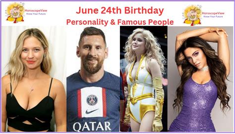 Famous People Born On June 24 Personality Love And Money