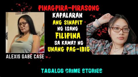 Pinag Pirapirasong Kapalaran Ang Sinapit Ng Isang Pinay Sa Kamay Ng First Love [tagalog Crime