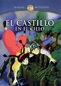 El castillo en el cielo | Wiki Studio Ghibli | Fandom