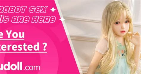 Ai Robot Sex Dolls Are Here Are You Interested