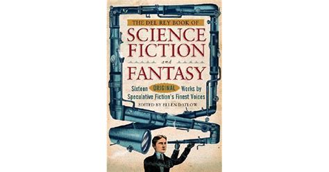 The Del Rey Book Of Science Fiction And Fantasy Sixteen Original Works