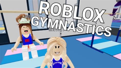 Roblox Gymnastics Gameplay Roblox Rp Keystone Gymnastics Youtube