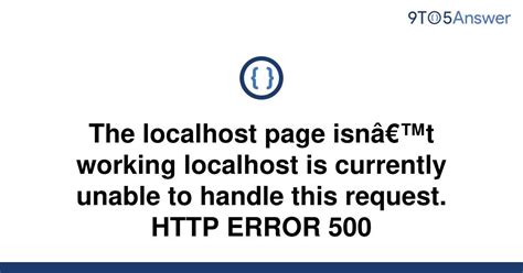 Solved The Localhost Page Isnt Working Localhost Is To Answer